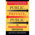 Public - Private - Public: The Transformation Imperative - Paperback