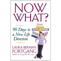 Now What?: 90 Days to a New Life Direction - Paperback