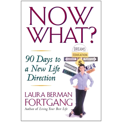 Now What?: 90 Days to a New Life Direction - Paperback