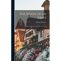 The Brain of an Army: A Popular Account of the German General Staff