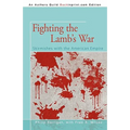 Fighting the Lamb's War: Skirmishes with the American Empire