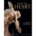 From the Heart: Sculpture of Martin Eichinger - Paperback