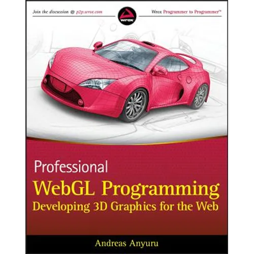 Professional Webgl Programming: Developing 3D Graphics for the Web - Paperback