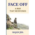 Face Off: A War that Never Ends - Rajan Jha Girje Publisher