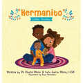Hermanito: Little Brother - Hardcover