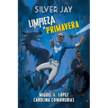 Silver Jay: Limpieza de primavera - Paperback