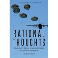 Rational Thoughts: Common Sense Improvements to Life In America - Paperback