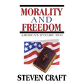 Morality and Freedom: America's Dynamic Duo - Paperback