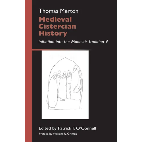 Medieval Cistercian History: Initiation Into the Monastic Tradition 9 Volume 43 - Paperback