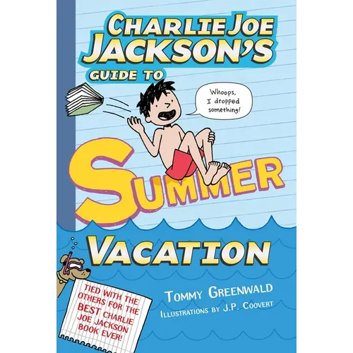 Charlie Joe Jackson's Guide to Summer Vacation - Paperback