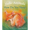 Hello Animals, How Do You Sleep? - Board Book
