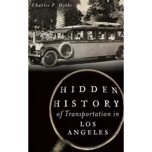 Hidden History of Transportation in Los Angeles