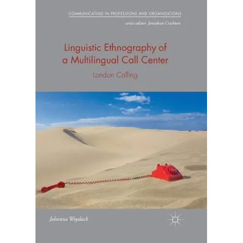 Linguistic Ethnography of a Multilingual Call Center: London Calling - Paperback
