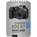 Canon EOS R7: Pocket Guide: Buttons, Dials, Settings, Modes, and Shooting Tips - Spiral