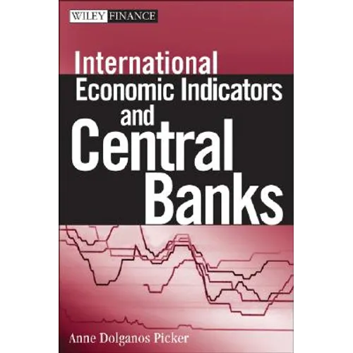 International Economic Indicators and Central Banks - Hardcover