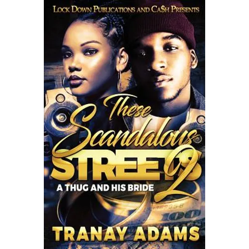 These Scandalous Streets 2: A Thug and his Bride - Paperback