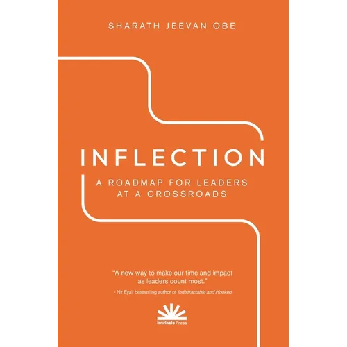 Inflection: A Roadmap for Leaders at a Crossroads - Paperback