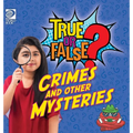 True or False? Crimes and Other Mysteries - Hardcover