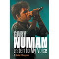 Gary Numan: Listen to my Voice - Paperback