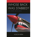 Whose Back Was Stabbed?: Fdr's Secret War on Japan