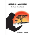 Geeks on a Mission: In Their Own Words - Paperback