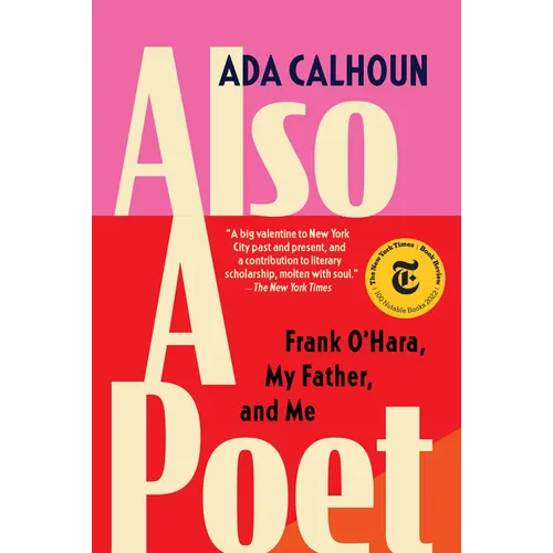 Also a Poet: Frank O'Hara, My Father, and Me - Paperback