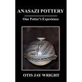 Anasazi Pottery: One Potter's Experience - Paperback