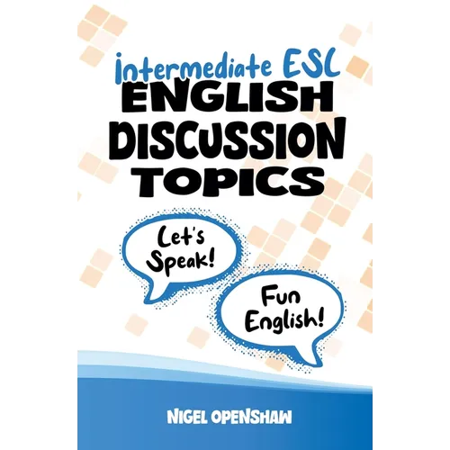 Intermediate English Discussion Topics - Paperback