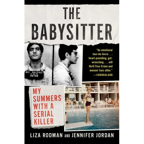 The Babysitter: My Summers with a Serial Killer - Paperback