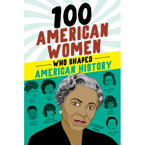 100 American Women Who Shaped American History - Paperback