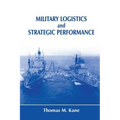 Military Logistics and Strategic Performance