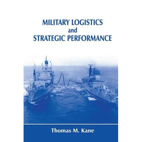Military Logistics and Strategic Performance