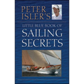 Peter Isler's Little Blue Book of Sailing Secrets - Hardcover