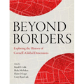 Beyond Borders: Exploring the History of Cornell's Global Dimensions - Paperback