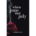 When June Met July - Paperback
