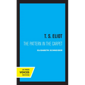 T. S. Eliot: The Pattern in the Carpet - Paperback