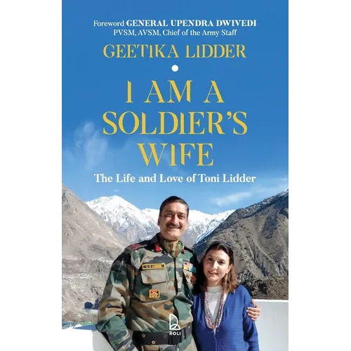 I Am A Soldier's Wife: The Life and Love of Toni Lidder