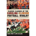 Classic Clashes of the Carolina-Clemson Football Rivalry: A State of Disunion