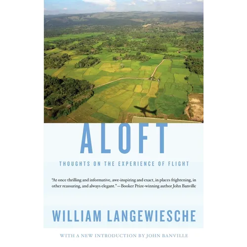 Aloft: Thoughts on the Experience of Flight - Paperback