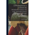 Letters From a Farmer in Pennsylvania to the Inhabitants of the British Colonies
