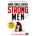 Hard Times Create Strong Men - Paperback