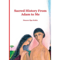 Sacred History from Adam to Me - Paperback