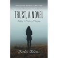 Trust, A Novel: Author's Preferred Version - Paperback