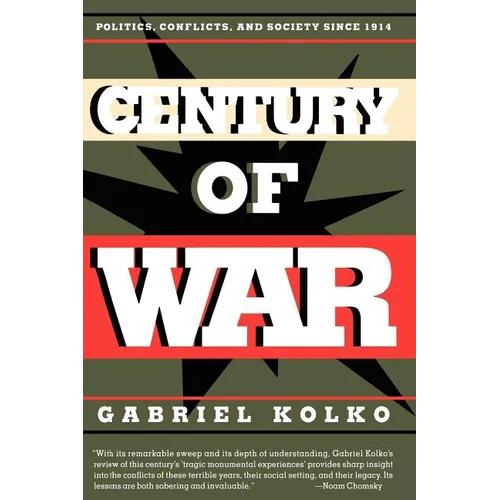 Century of War: Politics, Conflicts, and Society Since 1914