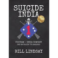 Suicide India: Vietnam - India Company 3rd Battalion 7th Marines - Hardcover