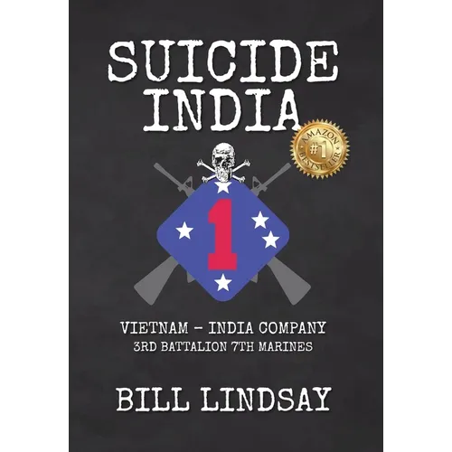 Suicide India: Vietnam - India Company 3rd Battalion 7th Marines - Hardcover