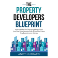 The Property Developers Blueprint - Paperback