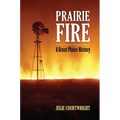 Prairie Fire: A Great Plains History