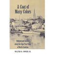 A Coat of Many Colors: Religion and Society Along the Cape Fear River of North Carolina