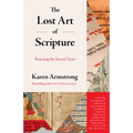 The Lost Art of Scripture: Rescuing the Sacred Texts - Paperback